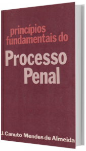 book Princípios Fundamentais do Processo Penal: a contrariedade na instrução criminal: o direito de defesa no inquérito policial: invocações do anteprojeto de Código do processo penal