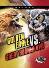 book Golden Eagle vs. Great Horned Owl