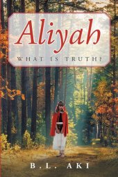 book Aliyah: What Is Truth?