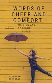 book Words Of Cheer And Comfort For Sick And Sorowful Souls