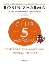 book EL CLUB DE LAS 5 DE LA MAÑANA —CONTROLA TUS MAÑANAS IMPULSA TU MENTE—