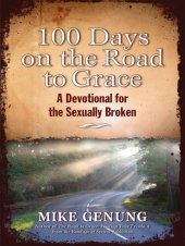 book 100 Days on the Road to Grace: A Devotional for the Sexually Broken