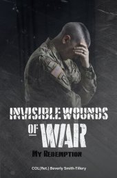 book Invisible Wounds of War: My Redemption