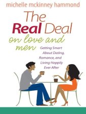 book The Real Deal on Love and Men: Getting Smart about Dating, Romance, and Living Happily Ever After