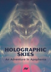 book Holographic Skies: An Adventure In Apophenia