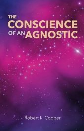 book The Conscience of an Agnostic