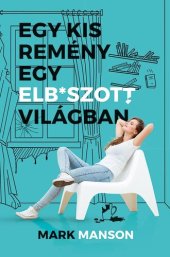 book Egy kis remény egy elb*szott világban