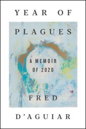 book Year of Plagues: A Memoir of 2020