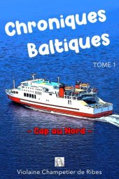 book Chroniques Baltiques--Cap au Nord