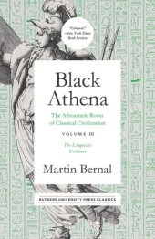 book Black Athena: The Afroasiatic Roots of Classical Civilation Volume III: The Linguistic Evidence