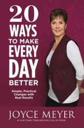 book 20 Ways to Make Every Day Better: Simple, Practical Changes with Real Results