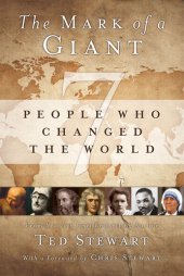 book The Mark of a Giant: 7 People Who Changed the World