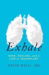 book Exhale: Hope, Healing, and a Life in Transplant