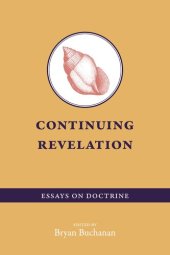 book Continuing Revelation: Essays on Doctrine