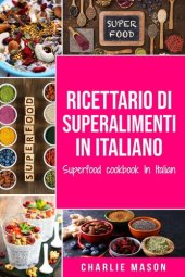 book Ricettario di superalimenti In italiano/ Superfood cookbook In Italian