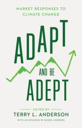 book Adapt and Be Adept: Market Responses to Climate Change