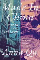 book Made in China: A Memoir of Love and Labor