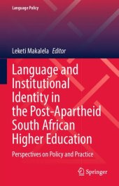 book Language and Institutional Identity in the Post-Apartheid South African Higher Education: Perspectives on Policy and Practice