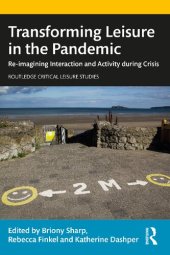 book Transforming Leisure in the Pandemic: Re-imagining Interaction and Activity during Crisis