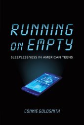 book Running on Empty: Sleeplessness in American Teens