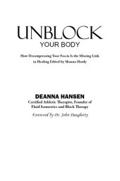 book Unblock Your Body: How Decompressing Your Fascia Is the Missing Link in Healing