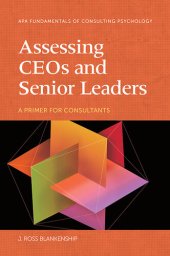 book Assessing CEOs and Senior Leaders: A Primer for Consultants