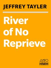 book River of No Reprieve: Descending Siberia's Waterway of Exile, Death, and Destiny