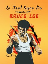 book Le Jeet Kune Do de Bruce Lee: Stratégies d'Entraînement et de Combat Jeet Kune Do