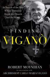 book Finding Vigano: The Man Behind the Testimony that Shook the Church and the World