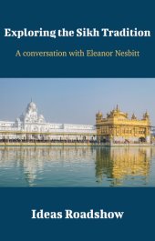 book Exploring the Sikh Tradition: A Conversation with Eleanor Nesbitt