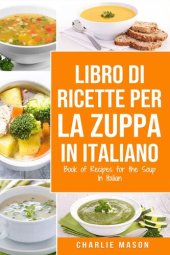 book Libro di Ricette per la Zuppa In italiano/ Book of Recipes for the Soup In Italian