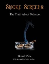 book Smoke Screens: The Truth About Tobacco