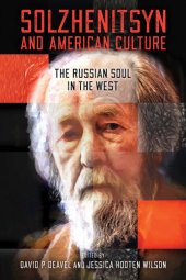 book Solzhenitsyn and American Culture: The Russian Soul in the West