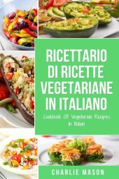 book Ricettario Di Ricette Vegetariane In Italiano/ Cookbook Of Vegetarian Recipes In Italian