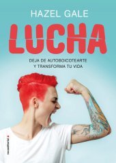 book Lucha: Deja de autoboicotearte y transforma tu vida