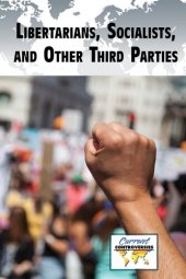 book Libertarians, Socialists, and Other Third Parties