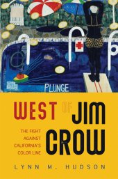 book West of Jim Crow: The Fight against California's Color Line