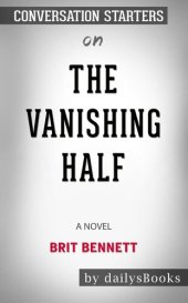 book The Vanishing Half--A Novel by Brit Bennett--Conversation Starters