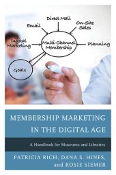 book Membership Marketing in the Digital Age: A Handbook for Museums and Libraries