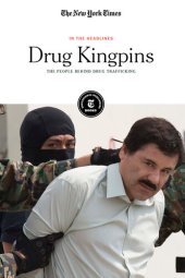 book Drug Kingpins: The People Behind Drug Trafficking