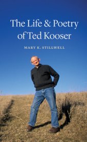 book The Life and Poetry of Ted Kooser