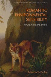 book Romantic Environmental Sensibility: Nature, Class and Empire