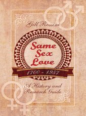 book Same Sex Love, 1700–1957: A History and Research Guide