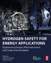 book Hydrogen Safety for Energy Applications: Engineering Design, Risk Assessment, and Codes and Standards