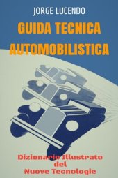 book Guida Tecnica Automobilistica--Dizionario Illustrato del Nuove Tecnologie