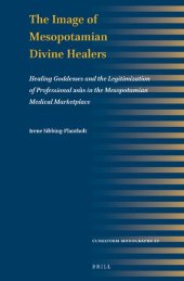 book The Image of Mesopotamian Divine Healers Healing Goddesses and the Legitimization of Professional asûs in the Mesopotamian Medical Marketplace