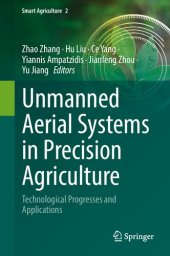 book Unmanned Aerial Systems in Precision Agriculture: Technological Progresses and Applications