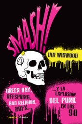 book Smash!: ... Y la explosión del punk en los 90