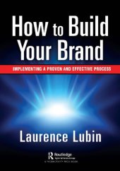 book How to Build Your Brand: Implementing a Proven and Effective Process