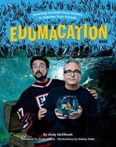 book The Edumacation Book: Amazing Cocktail-Party Science to Impress Your Friends